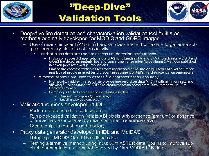 ”Deep-Dive” Validation Tools • Deep-dive fire detection and characterization validation tool builds on methods
