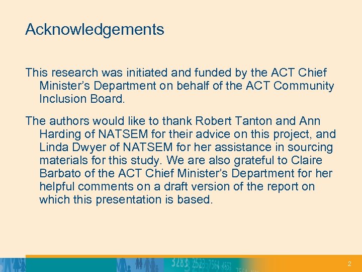 Acknowledgements This research was initiated and funded by the ACT Chief Minister’s Department on