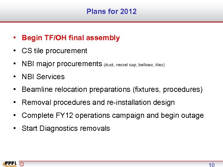 Plans for 2012 • Begin TF/OH final assembly • CS tile procurement • NBI