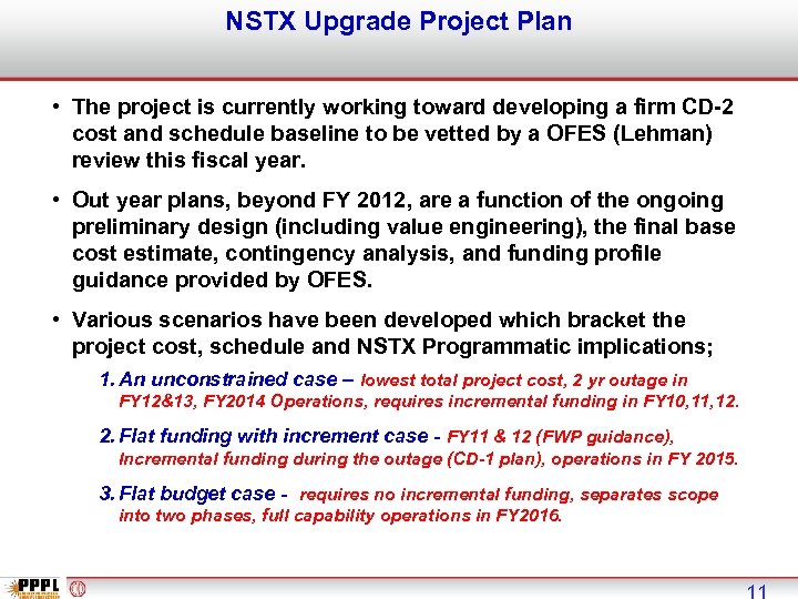 NSTX Upgrade Project Plan • The project is currently working toward developing a firm