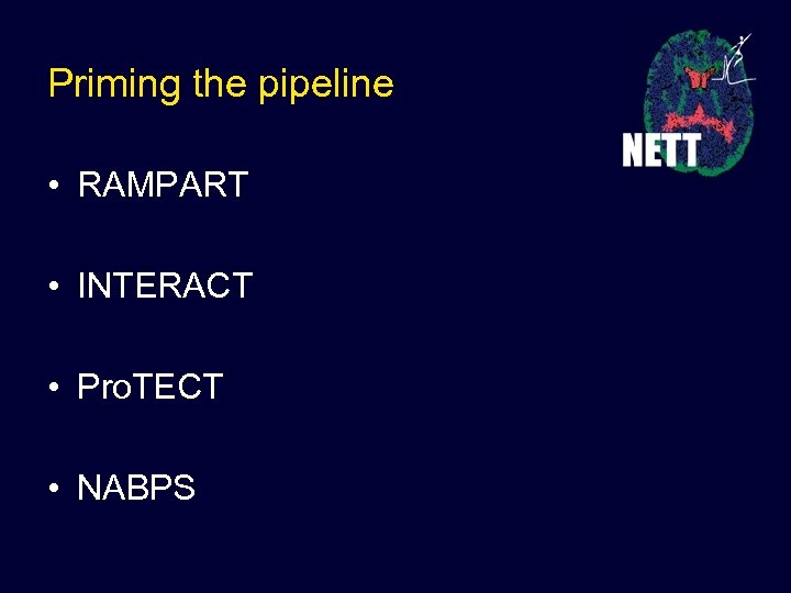 Priming the pipeline • RAMPART • INTERACT • Pro. TECT • NABPS 