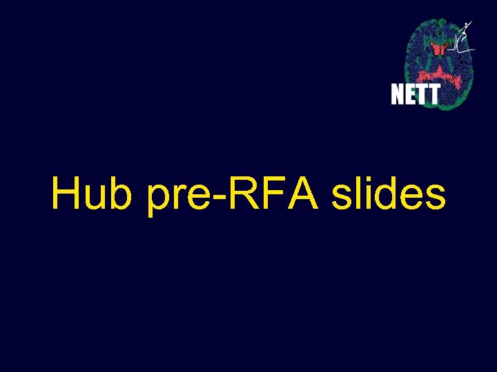 Hub pre-RFA slides 