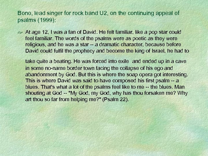 Bono, lead singer for rock band U 2, on the continuing appeal of psalms