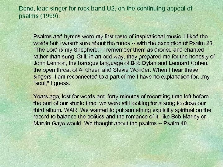 Bono, lead singer for rock band U 2, on the continuing appeal of psalms