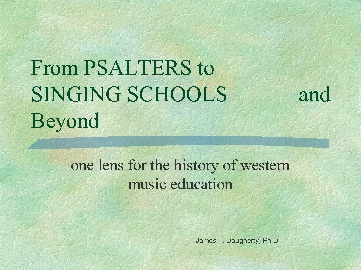 From PSALTERS to SINGING SCHOOLS Beyond one lens for the history of western music