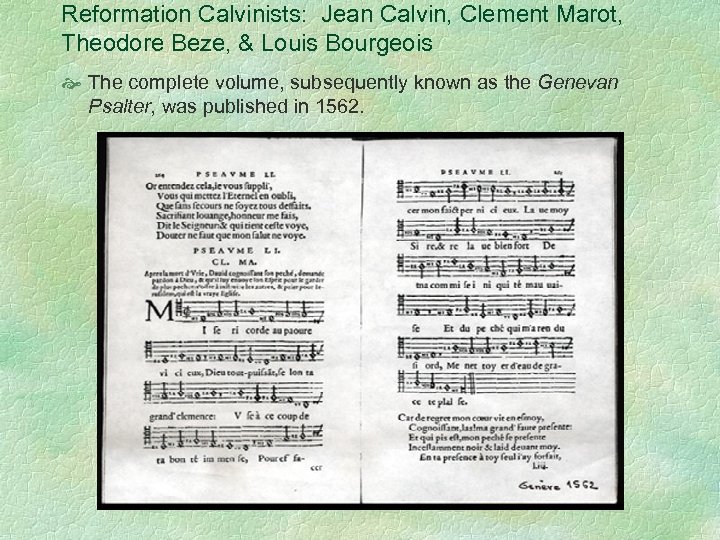 Reformation Calvinists: Jean Calvin, Clement Marot, Theodore Beze, & Louis Bourgeois The complete volume,