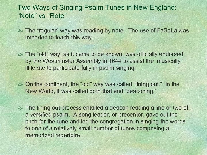 Two Ways of Singing Psalm Tunes in New England: “Note” vs “Rote” The “regular”