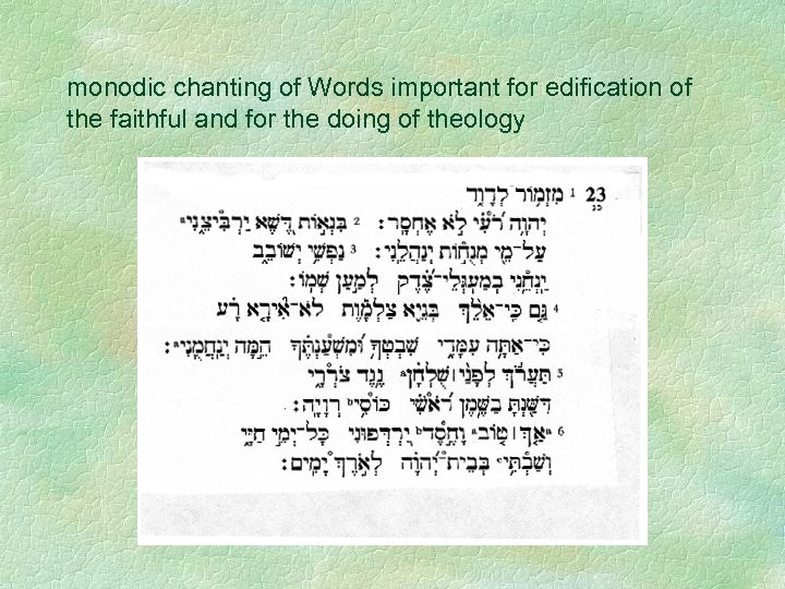 monodic chanting of Words important for edification of the faithful and for the doing