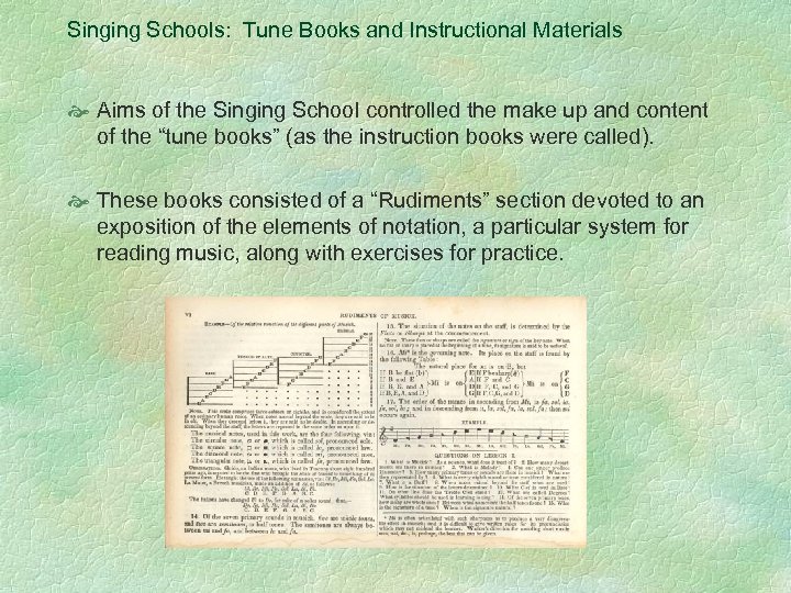 Singing Schools: Tune Books and Instructional Materials Aims of the Singing School controlled the