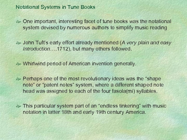 Notational Systems in Tune Books One important, interesting facet of tune books was the