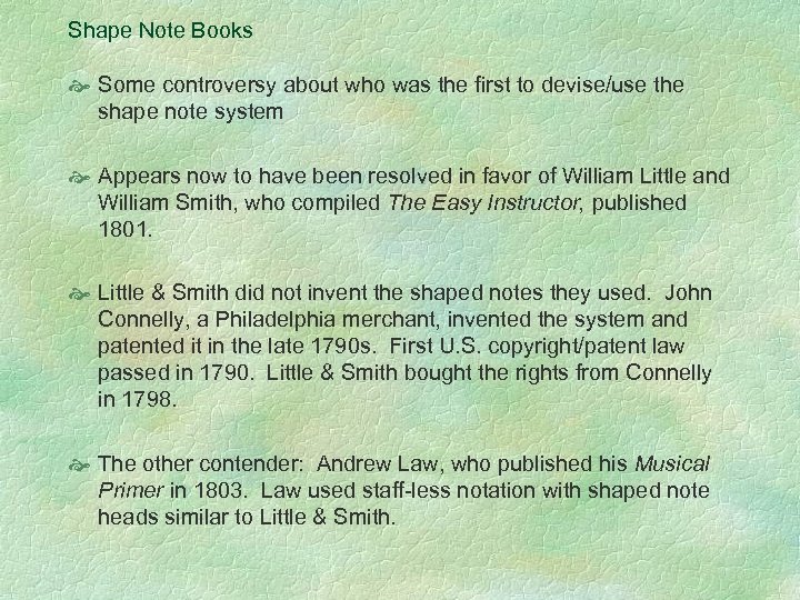 Shape Note Books Some controversy about who was the first to devise/use the shape