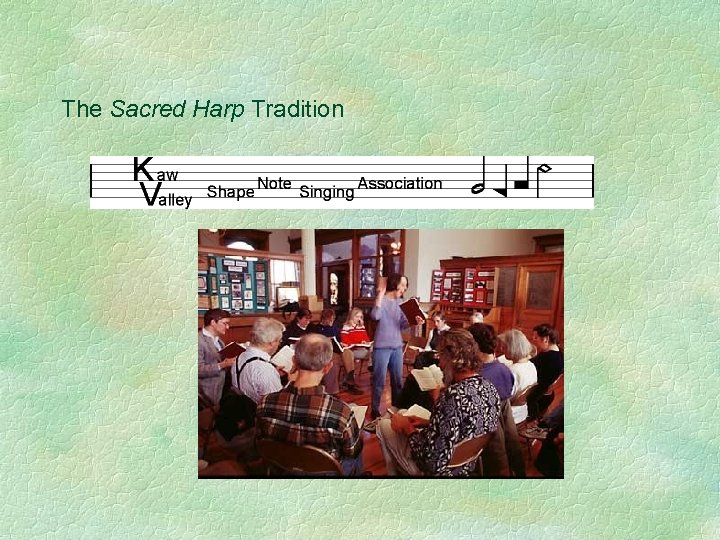 The Sacred Harp Tradition 