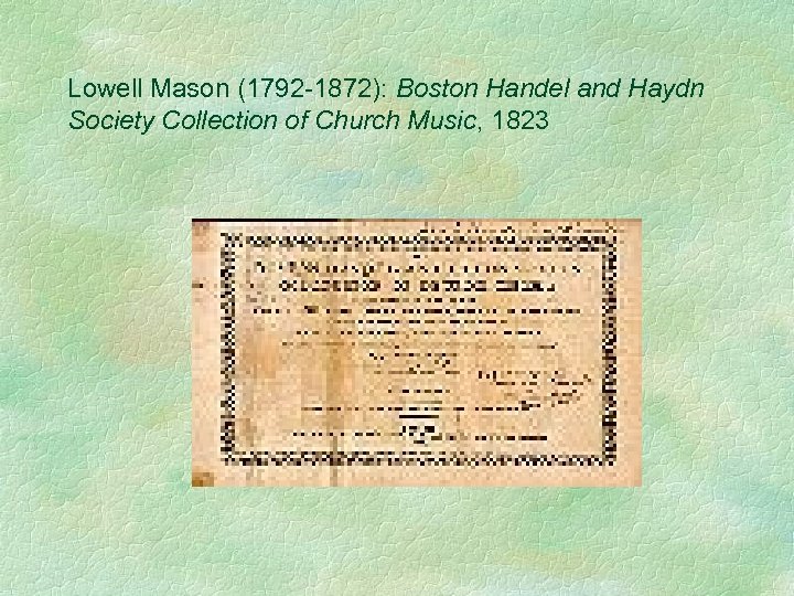 Lowell Mason (1792 -1872): Boston Handel and Haydn Society Collection of Church Music, 1823