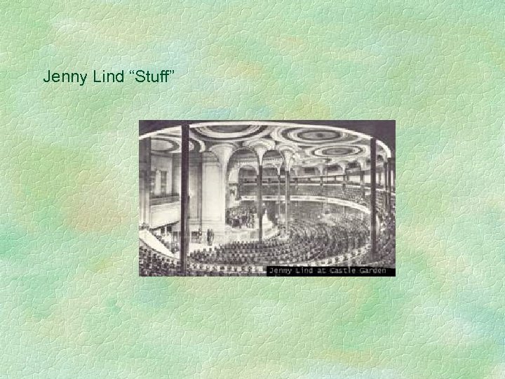 Jenny Lind “Stuff” 