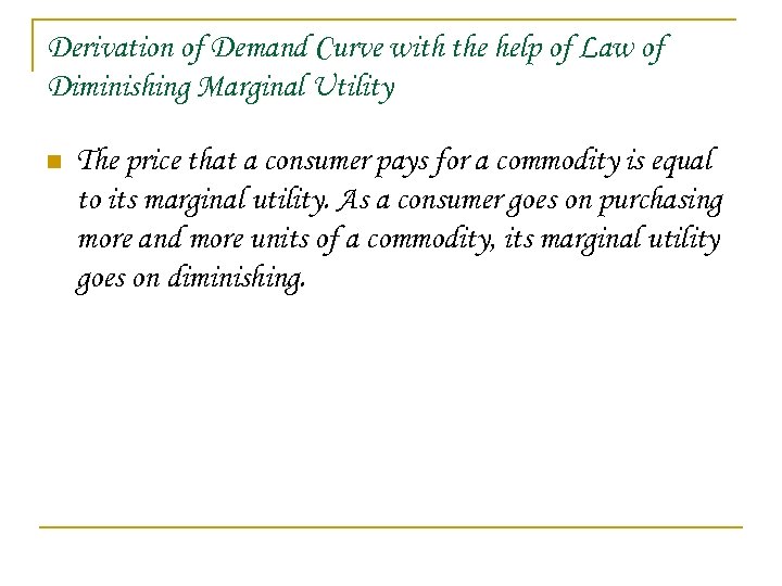 Derivation of Demand Curve with the help of Law of Diminishing Marginal Utility n
