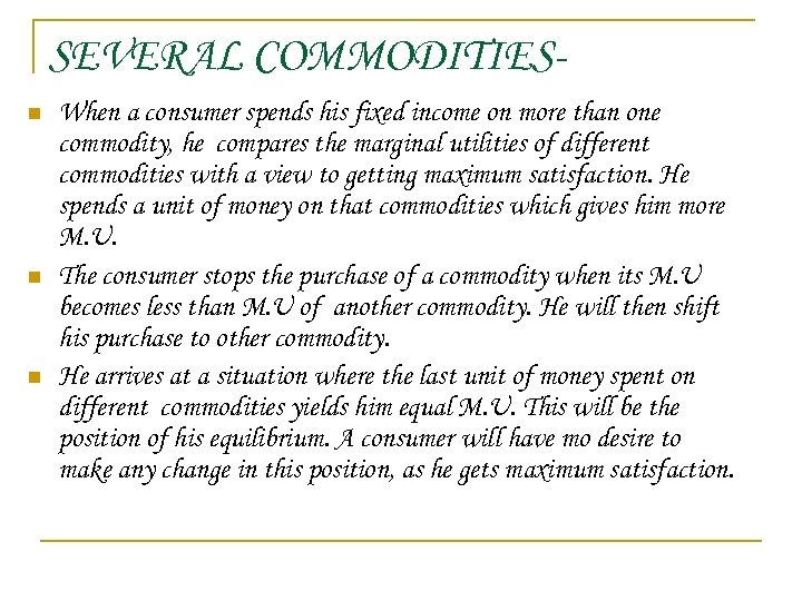 SEVERAL COMMODITIESn n n When a consumer spends his fixed income on more than