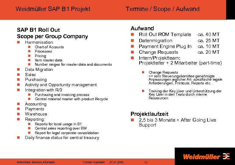 Weidmüller SAP B 1 Projekt Termine / Scope / Aufwand SAP B 1 Roll