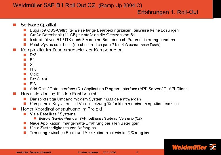 Weidmüller SAP B 1 Roll Out CZ (Ramp Up 2004 C) Erfahrungen 1. Roll-Out