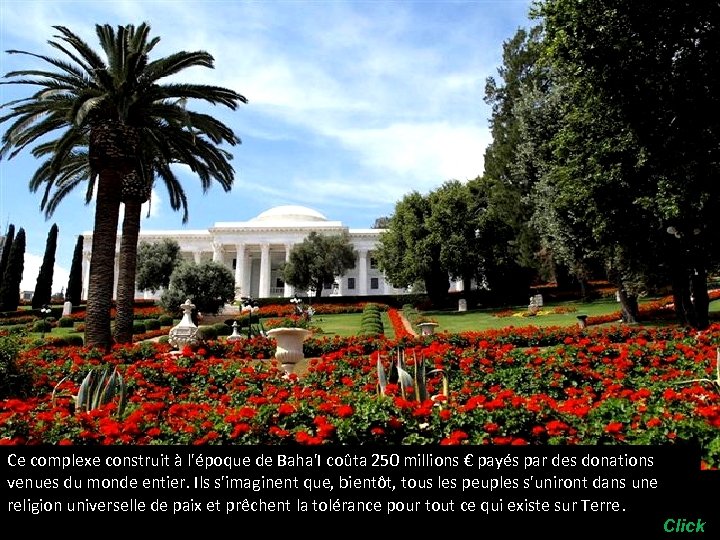 Ce complexe construit à l'époque de Baha'I coûta 250 millions € payés par des