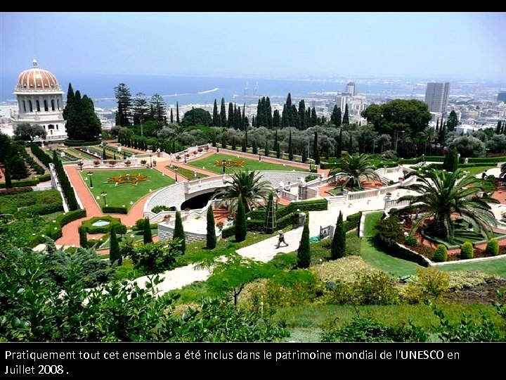 Pratiquement tout cet ensemble a été inclus dans le patrimoine mondial de l'UNESCO en