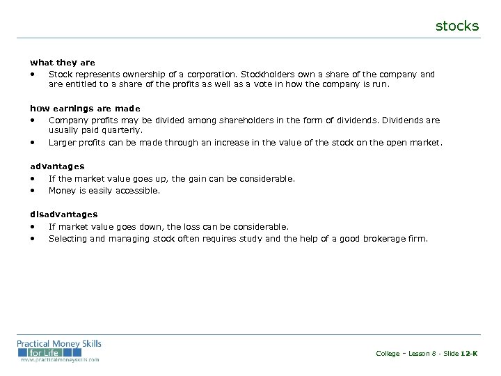 stocks what they are • Stock represents ownership of a corporation. Stockholders own a