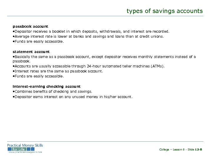 types of savings accounts passbook account • Depositor receives a booklet in which deposits,