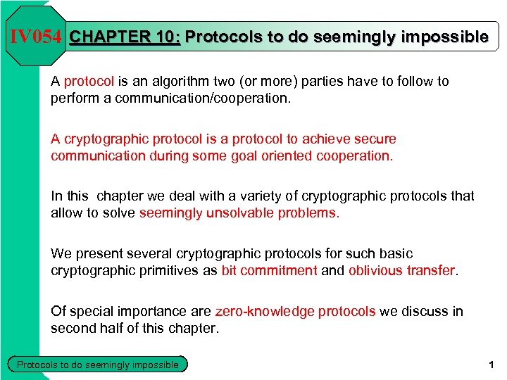 IV 054 CHAPTER 10: Protocols to do seemingly impossible A protocol is an algorithm