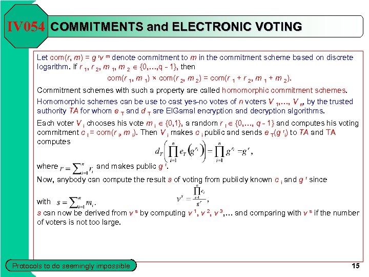IV 054 COMMITMENTS and ELECTRONIC VOTING Let com(r, m) = g rv m denote
