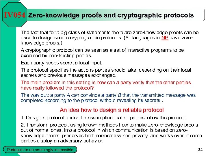 IV 054 Zero-knowledge proofs and cryptographic protocols The fact that for a big class