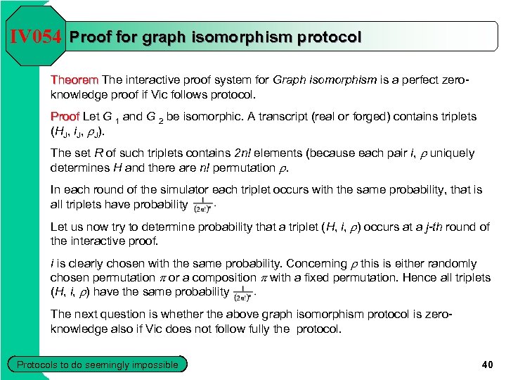 IV 054 Proof for graph isomorphism protocol Theorem The interactive proof system for Graph