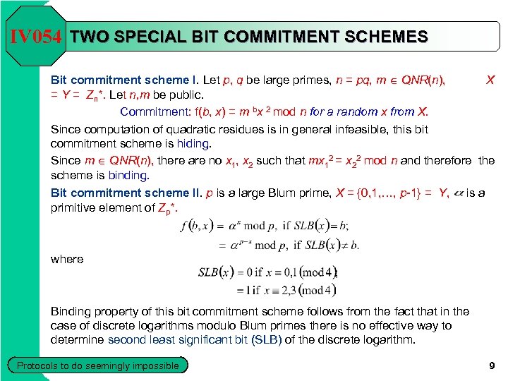 IV 054 TWO SPECIAL BIT COMMITMENT SCHEMES Bit commitment scheme I. Let p, q