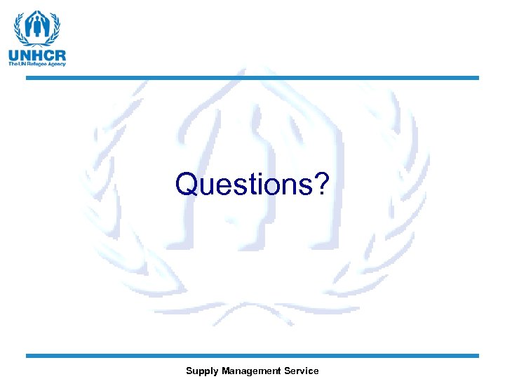 Questions? Supply Management Service 