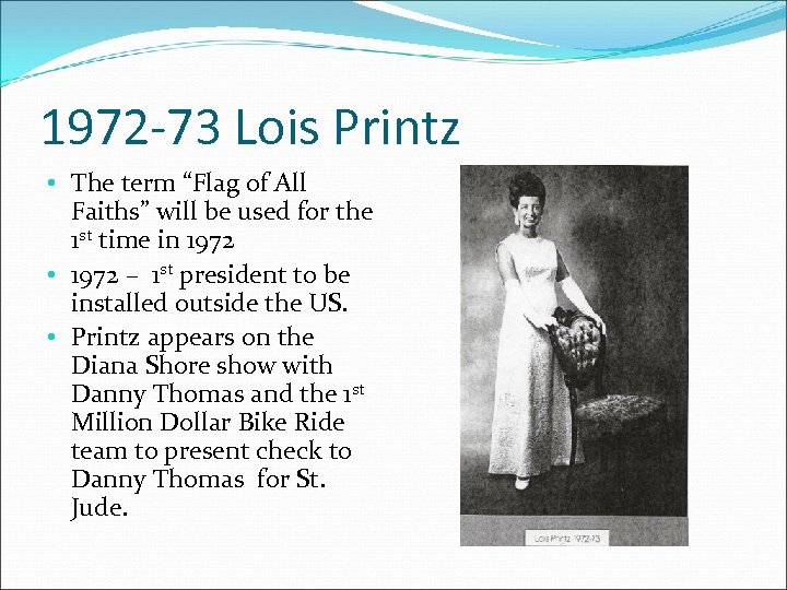 1972 -73 Lois Printz • The term “Flag of All Faiths” will be used