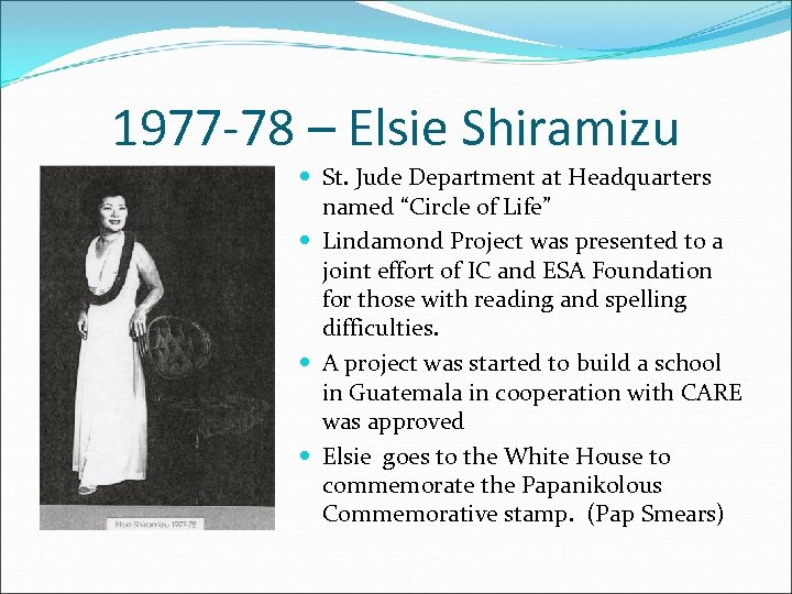 1977 -78 – Elsie Shiramizu St. Jude Department at Headquarters named “Circle of Life”