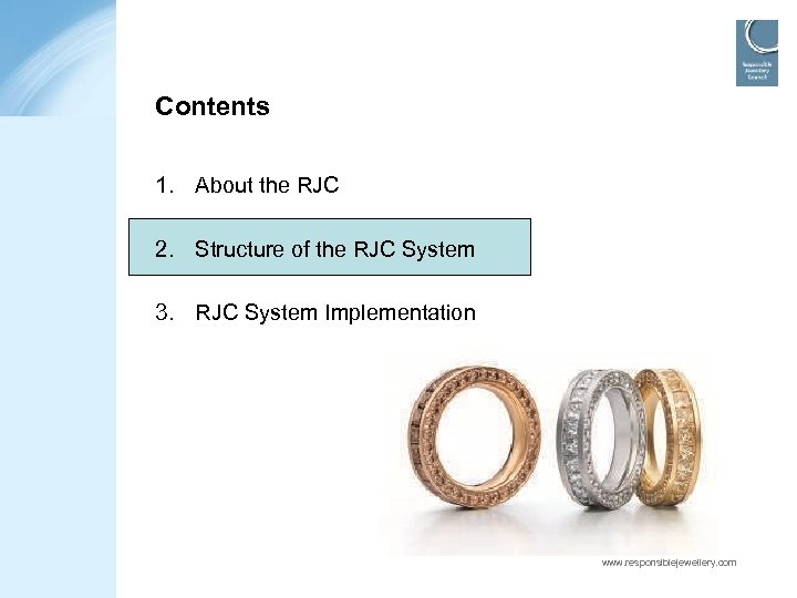 Contents 1. About the RJC 2. Structure of the RJC System 3. RJC System
