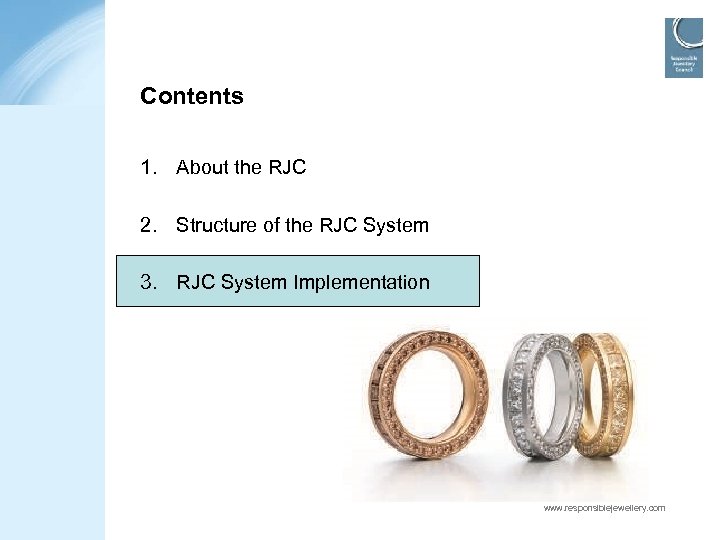 Contents 1. About the RJC 2. Structure of the RJC System 3. RJC System