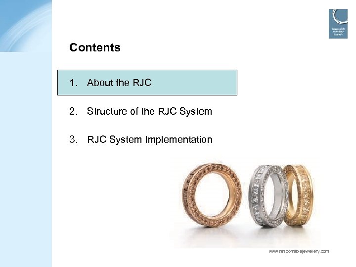 Contents 1. About the RJC 2. Structure of the RJC System 3. RJC System