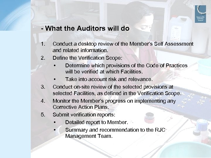 - What the Auditors will do 1. 2. 3. 4. 5. Conduct a desktop