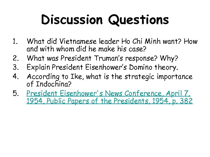 Discussion Questions 1. 2. 3. 4. 5. What did Vietnamese leader Ho Chi Minh