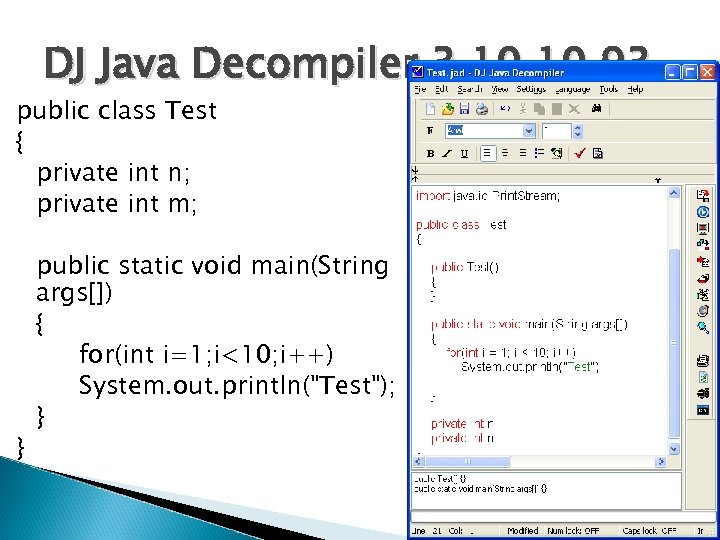 DJ Java Decompiler 3. 10. 93 public class Test { private int n; private