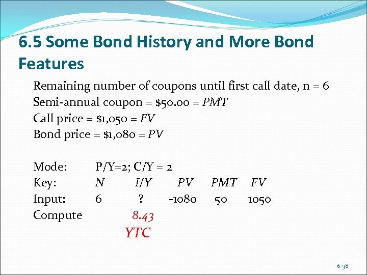 6. 5 Some Bond History and More Bond Features Remaining number of coupons until