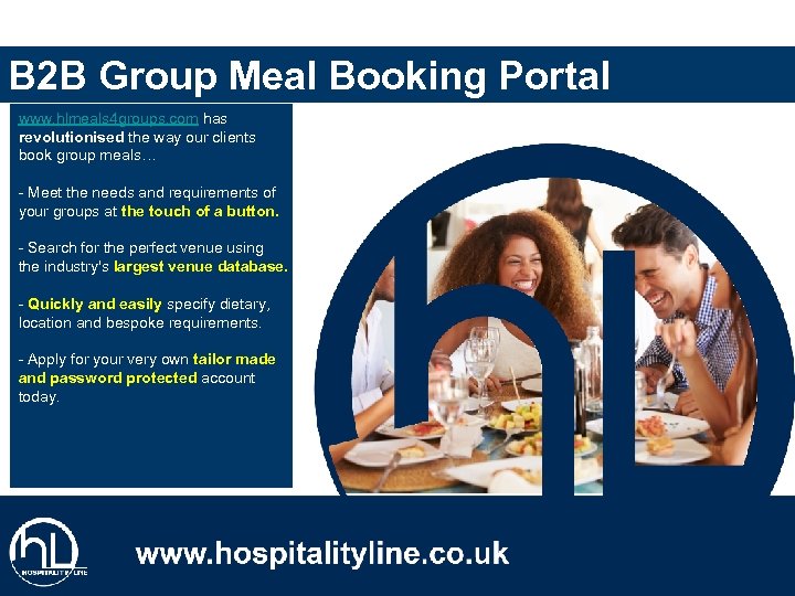 B 2 B Group Meal Booking Portal www. hlmeals 4 groups. com has revolutionised