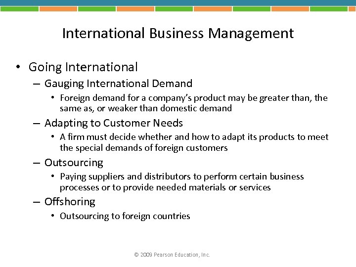 International Business Management • Going International – Gauging International Demand • Foreign demand for