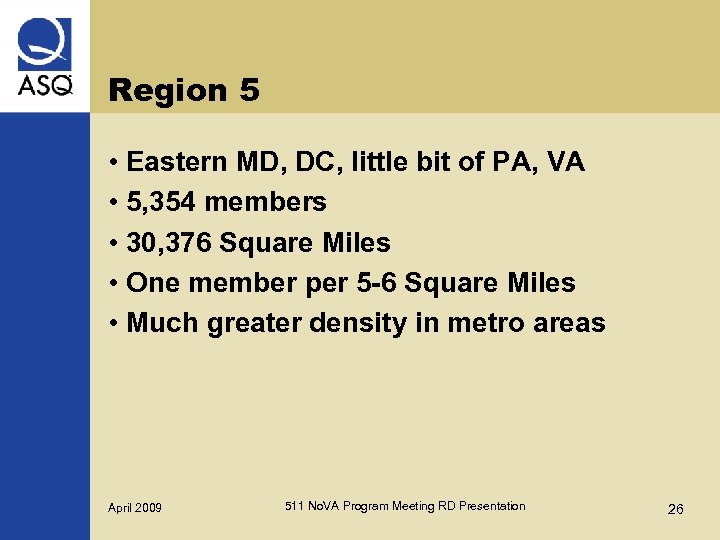 Region 5 • Eastern MD, DC, little bit of PA, VA • 5, 354