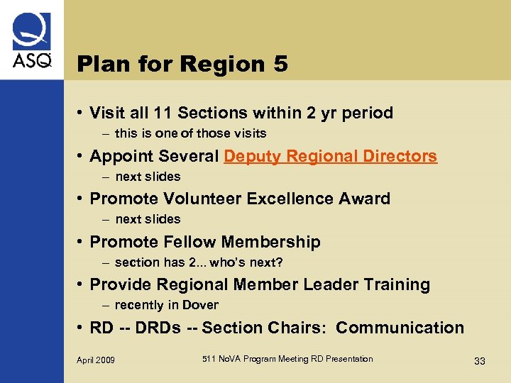 Plan for Region 5 • Visit all 11 Sections within 2 yr period –