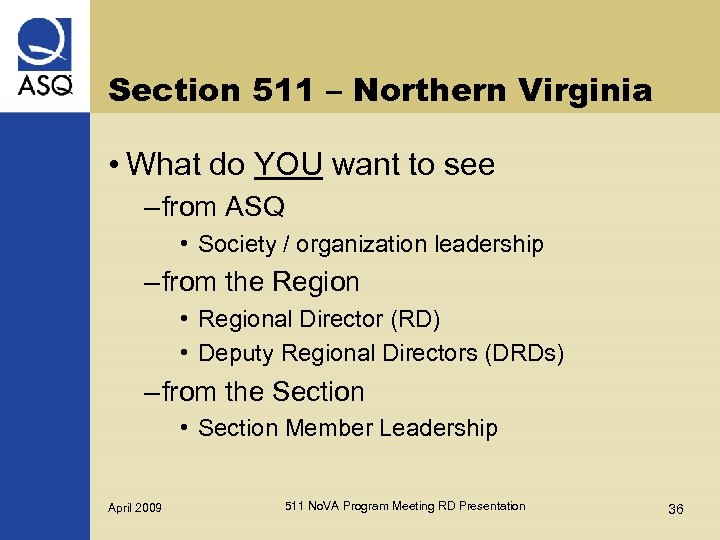 Section 511 – Northern Virginia • What do YOU want to see – from