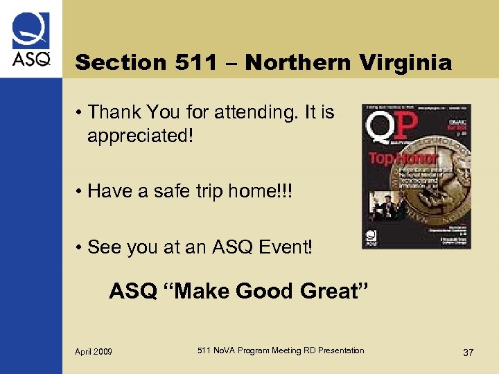 Section 511 – Northern Virginia • Thank You for attending. It is appreciated! •