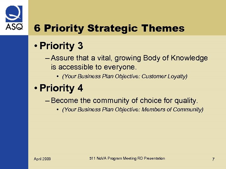 6 Priority Strategic Themes • Priority 3 – Assure that a vital, growing Body