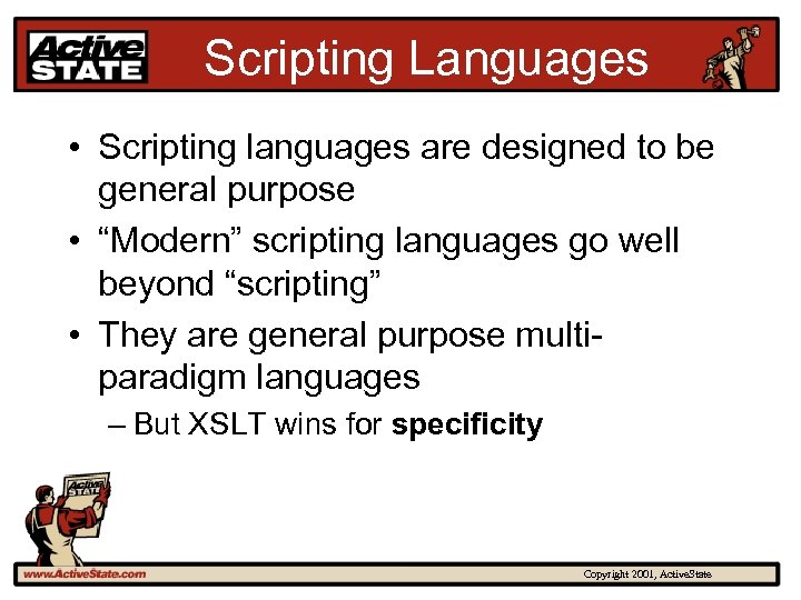 Scripting Languages • Scripting languages are designed to be general purpose • “Modern” scripting
