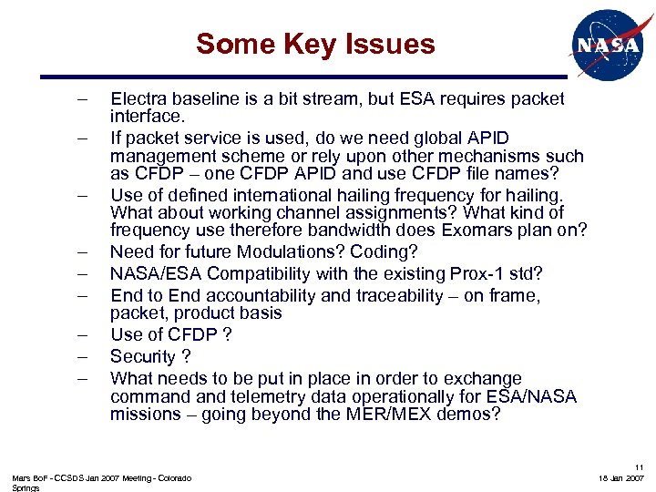 Some Key Issues – – – – – Electra baseline is a bit stream,